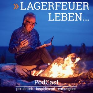 PodCast »LAGERFEUER LEBEN ...«