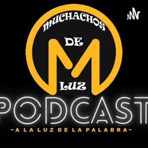 Muchachos de Luz Podcast