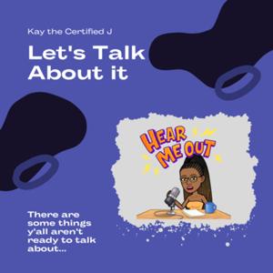 Let’s Talk About It…
