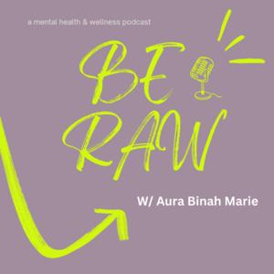 Be Raw The Podcast