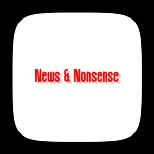 News & Nonsense