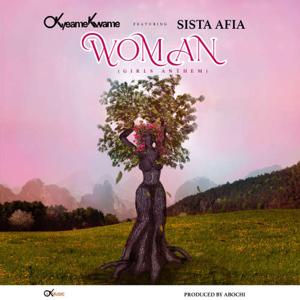 Woman (Girls Anthem) (ft. Sista Afia)
