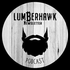 LumberHawk's Podcast