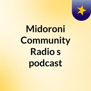 Midoroni Community Radio's podcast
