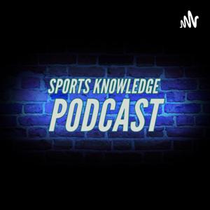 Sports Knowledge Podcast