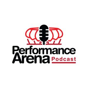 The Performance Arena Podcast's