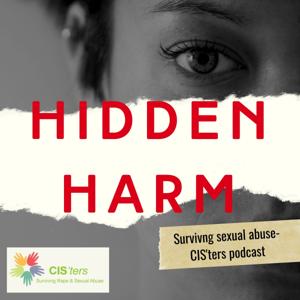 CIS'ters' podcast- Hidden Harm