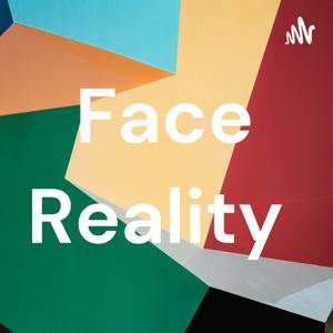 Face Reality Podcast