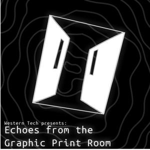 Echos from the Graphic Print Room