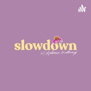 Slow Down with Ambrosia Malbrough