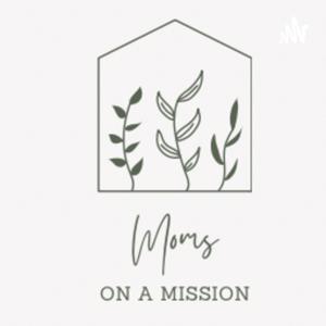 Moms on a Mission