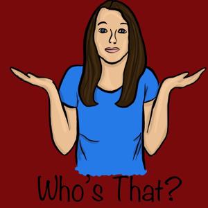 Who’s That?