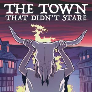 The Town That Didn't Stare