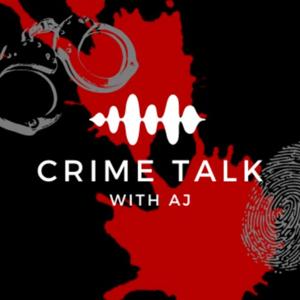 Crime Talk with AJ