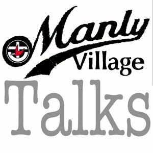 Manly Village Talks