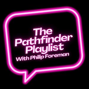 The Pathfinder’s Playlist: Philip’s Virtual Voyage