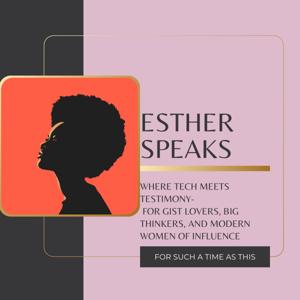 Esther Speaks