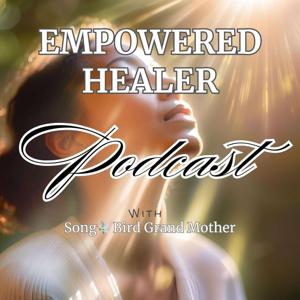 Empowered Healer with Song🕊️Bird Grand Mother