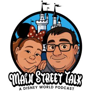 Main Street Talk - A Disney World Podcast