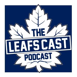The LeafsCast - A Toronto Maple Leafs Podcast