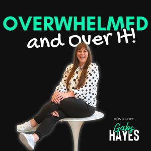 Overwhelmed and Over It • Business Mentorship for Parent Entrepreneurs