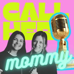 Call Her Mommy