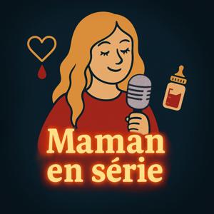 Maman en série