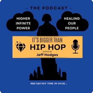 It’s Bigger Than Hip Hop