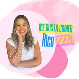 Me Gusta Comer Rico - Podcast