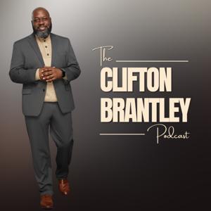 The Clifton Brantley Podcast