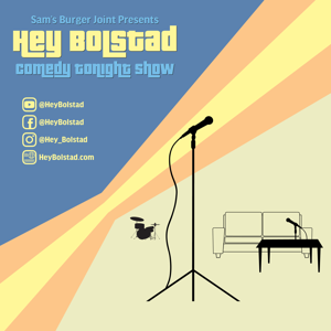 Hey Bolstad Comedy Podcast