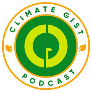 The Climate Gist Podcast