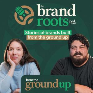 The Brand Roots Podcast