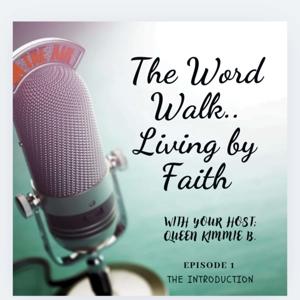 The Word Walk-Living By Faith