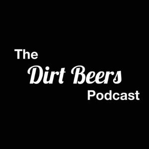 Dirt Beers Podcast