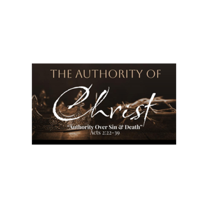 Jesus' Authority Over Sin & Death (Acts 2:22-39)
