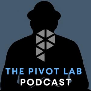 The Pivot Lab Podcast