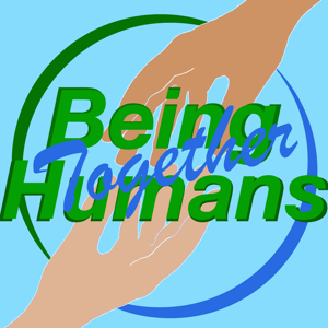 Being Humans Together