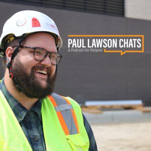 Paul Lawson Chats: A Podcast For Helpers