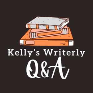 Kelly's Writerly Q&A