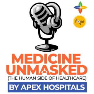 Medicine Unmasked by Apex Hospitals