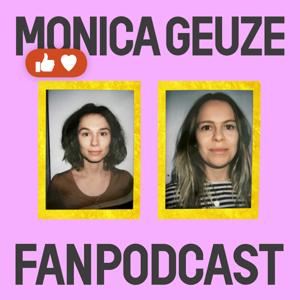 Monica Geuze Fanpodcast