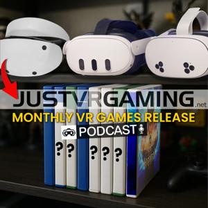 The New VR Games Show with Just VR Gaming!