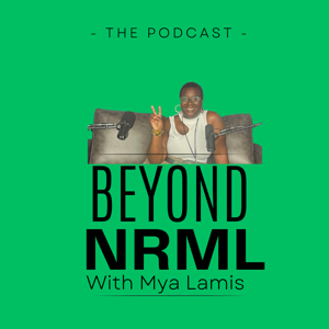 Beyond Nrml w/ Mya Lamis