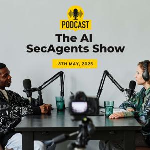 The Cyber Security AI Agents Show