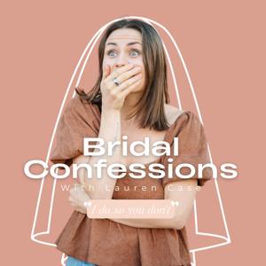 Bridal Confessions