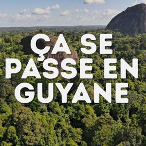 Ça se passe en Guyane