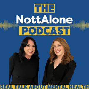 The NottAlone Podcast