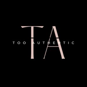 Too Authentic Podcast