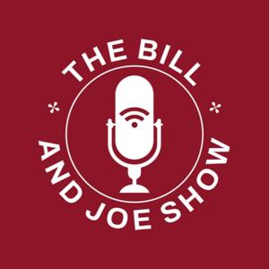 The Bill and Joe show